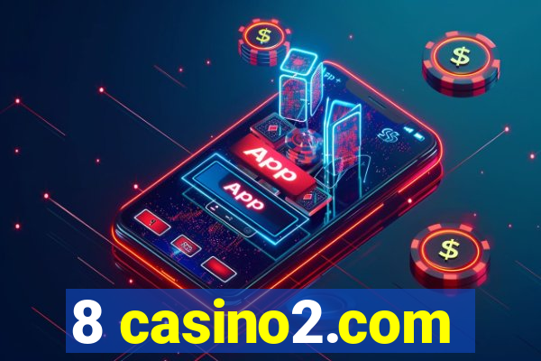 8 casino2.com